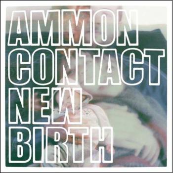 New Birth Ammoncontact Vinyl - USA Import