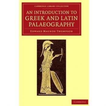 Introduction To Greek And Latin Palaeography