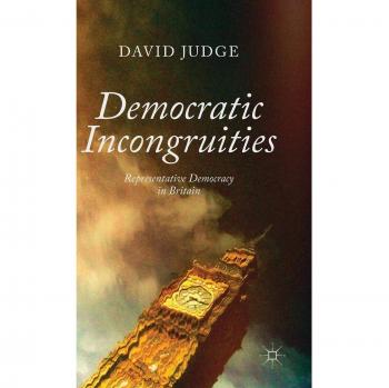 Democratic Incongruities: Representative Democracy in Britain