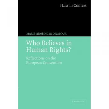 Reflexiones sobre la Convención Europea: ¿Quién Cree en los Derechos Humanos? (Ley en Contexto) - Edición de Bolsillo