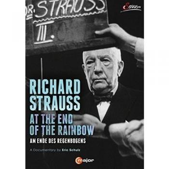 Richard Strauss: At The End Of The Rainbow - DVD Edition