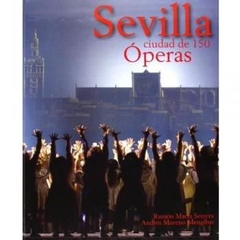 Sevilla. Ciudad De 150 Operas