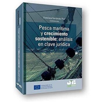 PESCA MARÃTIMA Y CRECIMIENTO SOSTENIBLE. ANÃLISIS EN CLAVE JURÃDICA.