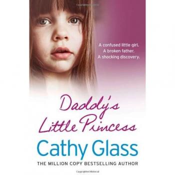 Daddy’s Little Princess: A Confused Little Girl. a Broken Father. a Shocking Discovery.