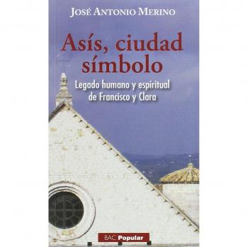 Asis Ciudad simbolo: Legado humano y espiritual de Francisco y Clara: 229