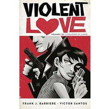 VIOLENT LOVE 02. CORAZONES EN LLAMAS