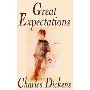 Great Expectations: A Classic Novel by Charles Dickens