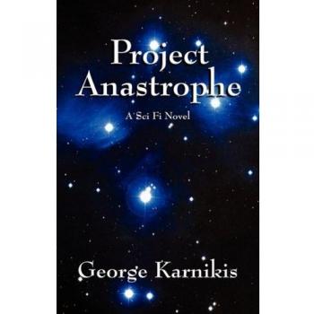 Project Anastrophe: A Sci-Fi Novel with Intriguing Plot Twists and Complex Characters