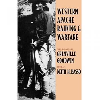 Western Apache Raiding and Warfare