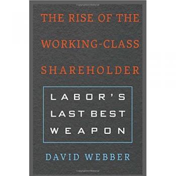 The rise of the workingclass shareholder laborzs last best weapon