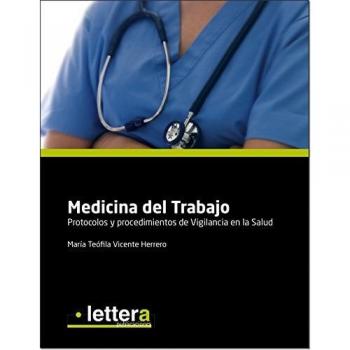 Medicina del Trabajo: Protocolos y procedimientos para la Vigilancia de la Salud