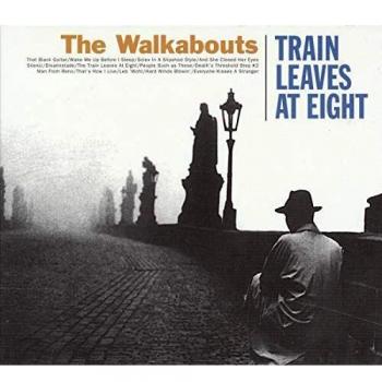 Train Leaves At 8 - Walkabouts