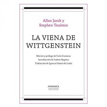 La Viena de Wittgenstein: 3 - Allann Janik Y Stephen Toulmin