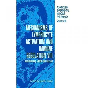 Mechanisms of Lymphocyte Activation and Immune Regulation VIII: Autoimmunity Insights and Advances in Experimental Medicine