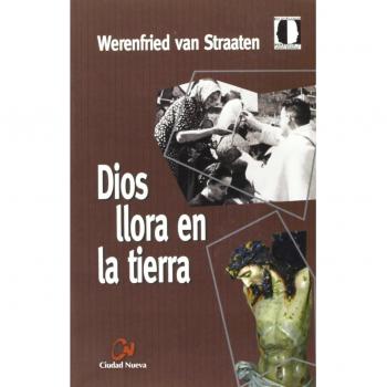 Dios llora en la tierra