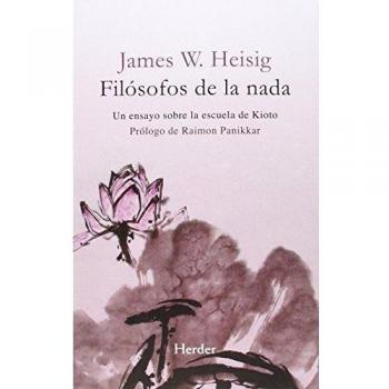 Filósofos De La Nada. Un Ensayo Sobre La Escuela De Kioto