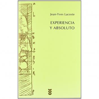 Experiencia y absoluto: Cuestiones que se encuentran en discusión sobre la humanidad del hombre: 84