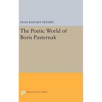 Boris Pasternak's Poetic Universe: Insights from Princeton Essays in Literature