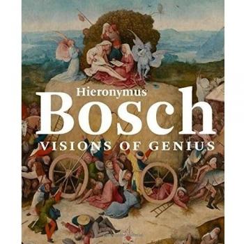 Hieronymus Bosch: Visions of Genius