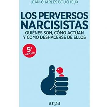 Los perversos narcisistas - Jean-charles Bouchoux