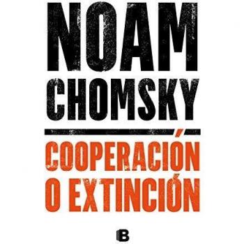 Cooperación o extinción - Noam Chomsky