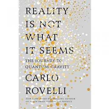 Reality Is Not What It Seems: The Journey to Quantum Gravity