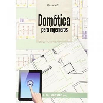 Domótica para ingenieros - Jose Maria Maestre Torreblanca