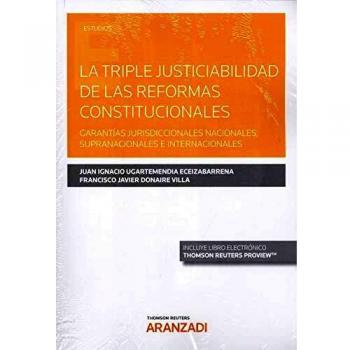 La triple justiciabilidad de las reformas constitucionales Papel + ebook