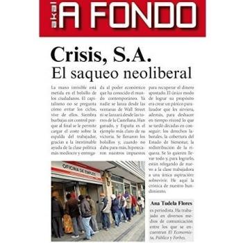 Crisis S.A.. El saqueo neoliberal: Volume 2