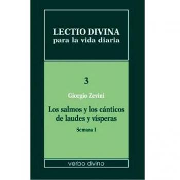 Lectio divina para la vida diaria: Los salmos y los cánticos de laudes y vísperas. Semana 1: Volumen 3
