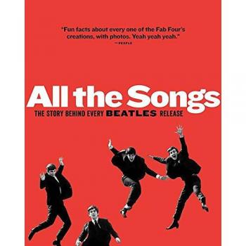All the Songs: The Story Behind Every Beatles Release