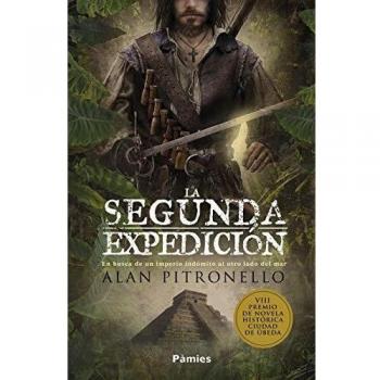 La segunda expedición: En busca de un imperio indómito al otro lado del mar - Pitronello Alan