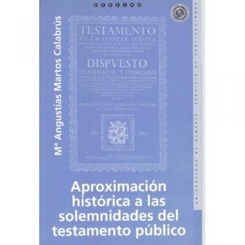 Aproximación histórica a las solemnidades del testamento público