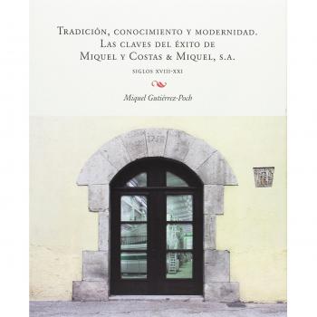 Tradición, conocimiento y modernidad. Las claves del éxito de Miquel y Costas &