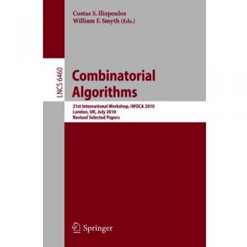 Combinatorial Algorithms: 21st International Workshop, IWOCA 2010, London, UK, July 26-28, 2010, Revised Selected Papers