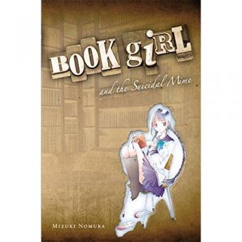 Book Girl and the Suicidal Mime: Volume 1 (Light Novel)