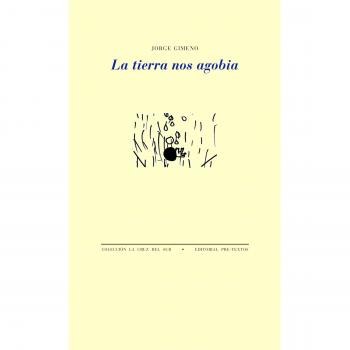 La tierra nos agobia