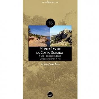 Montañas De La Costa Dorada Y Las Tierras Del Ebro: 20 excursiones a pie: 13