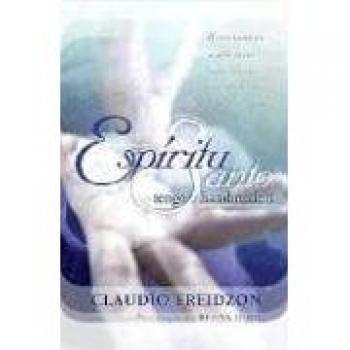 Holy Spirit, I Hunger for You - Revised Edition by Claudio Freidzon