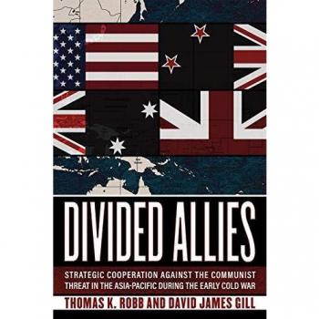 Divided Allies: Strategic Cooperation against the Communist Threat in the Asia-Pacific during the Early Cold War