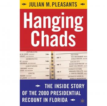 Hanging Chads: The Definitive Account of the 2000 Florida Presidential Recount