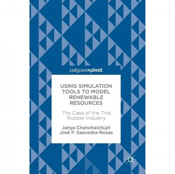Using Simulation Tools to Model Renewable Resources: The Case of the Thai Rubber Industry