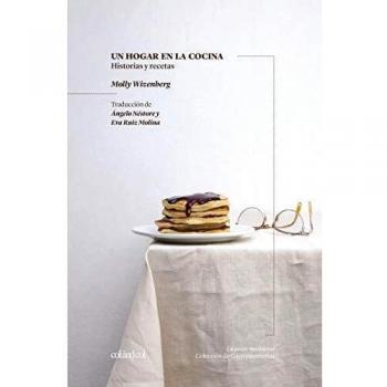Un hogar en la cocina. Historias y recetas
