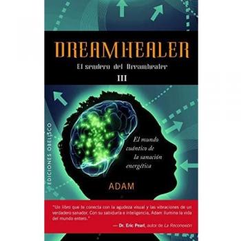Dreamhealer, III: El sendero del Dreamhealer