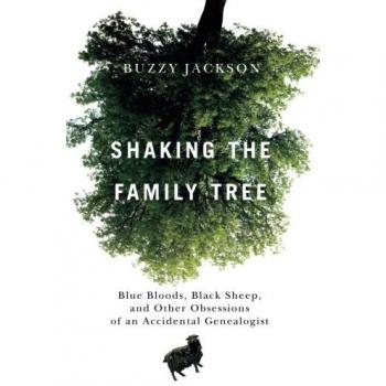 Explorando el Árbol Familiar: Sangre Azul, Ovejas Negras y Otras Obsesiones de un Genealogista Accidental