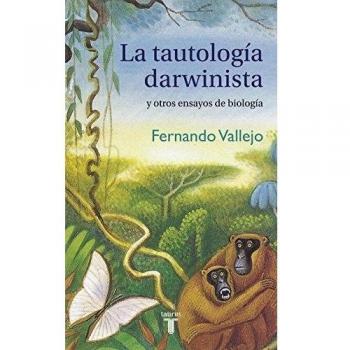 La tautología darwinista y otros ensayos de biología