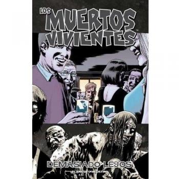 Los muertos vivientes nº 13/32: Demasiado lejos - Charlie Adlard/robert Kirkman