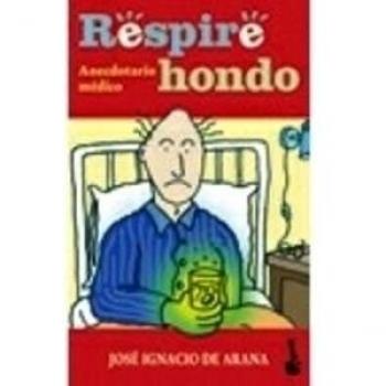 Respire hondo: anecdotario médico