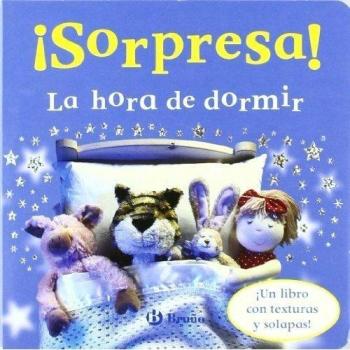 ¡Sorpresa! La hora de dormir: ¡Un libro con texturas y solapas!