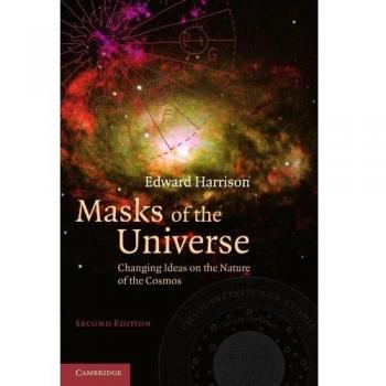 Máscaras del Universo: Cambiando Ideas sobre la Naturaleza del Cosmos - 2ª Edición en Rústica, Cambridge